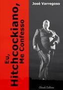 Eu, Hitchcockiano, Me Confesso