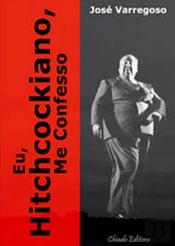 Eu, Hitchcockiano, Me Confesso