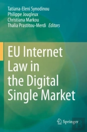 Eu Internet Law In The Digital Single Market