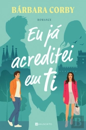 Eu Já Acreditei em Ti