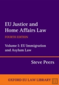 Bertrand.pt - Eu Justice And Home Affairs Law: Eu Immigration And Asylum Law