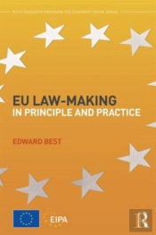 Eu Law-Making In Principle And Practice