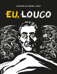 Eu, Louco