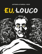 Eu, Louco