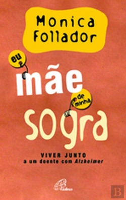 Bertrand.pt - Eu, Mãe de Minha Sogra
