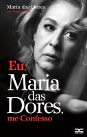 Eu, Maria das Dores, Me Confesso