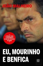 Eu, Mourinho e Benfica