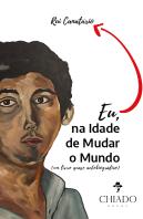 Eu, na Idade de Mudar o Mundo