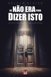 Eu Não Era para Dizer Isto