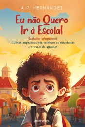Eu Não Quero ir à Escola!