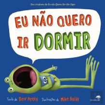 Eu Não Quero Ir Dormir