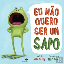 Bertrand.pt - Eu Não Quero Ser Um Sapo