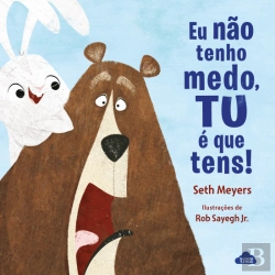 Bertrand.pt - Eu Não Tenho Medo, Tu é que Tens!