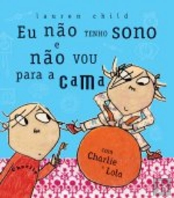 Bertrand.pt - Eu Não Tenho Sono E Não Vou Para A Cama
