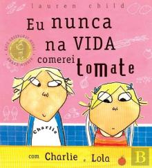 Eu Nunca na Vida Comerei Tomate