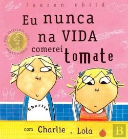 Bertrand.pt - Eu Nunca na Vida Comerei Tomate