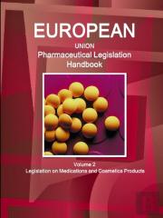 Eu Pharmaceutical Legislation Handbook Volume 2 Legislation On Medications And Cosmetics Products