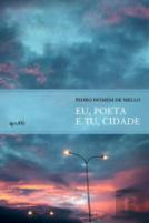 Eu, Poeta e Tu, Cidade