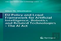 Eu Policy And Legal Framework For Artificial Intelligence, Robotics And Related Technologies - The Ai Act