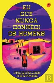 Eu que Nunca Conheci os Homens