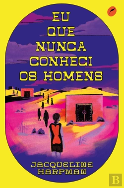 Bertrand.pt - Eu que Nunca Conheci os Homens