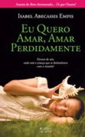 Eu Quero Amar, Amar Perdidamente