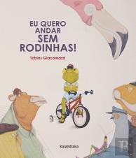 Eu Quero Andar Sem Rodinhas!