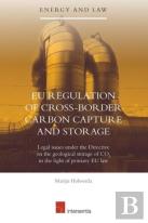 Eu Regulation Of Cross-Border Carbon Capture And Storage