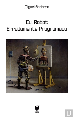 Bertrand.pt - Eu, Robot Erradamente Programado
