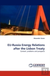 Eu-Russia Energy Relations After The Lisbon Treaty
