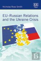 Eu-Russian Relations And The Ukraine Crisis