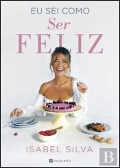Eu Sei Como Ser Feliz