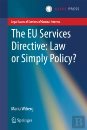 Eu Services Directive: Law Or Simply Policy?