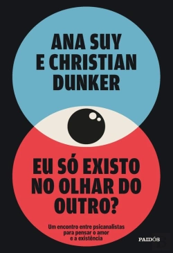 Bertrand.pt - Eu Só Existo No Olhar Do Outro?