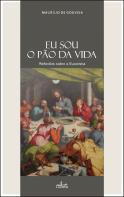 Eu Sou o Pão da Vida
