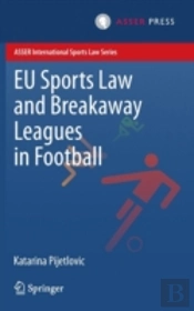 Eu Sports Law And Breakaway Leagues In Football