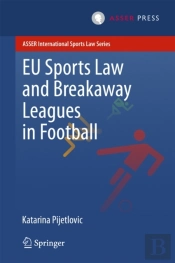 Eu Sports Law And Breakaway Leagues In Football