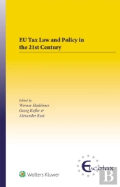 Eu Tax Law And Policy In The 21st Century