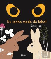 Eu Tenho Medo do Lobo!