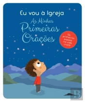 Eu Vou à Igreja: As Minhas Primeiras Orações