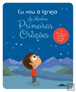 Bertrand.pt - Eu Vou à Igreja: As Minhas Primeiras Orações