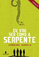 Eu Vou Ser Como a Serpente