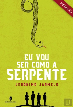 Bertrand.pt - Eu Vou Ser Como a Serpente