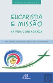 Eucaristia e Missão na Vida Consagrada