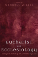 Eucharist And Ecclesiology