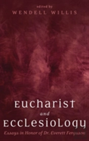 Eucharist And Ecclesiology