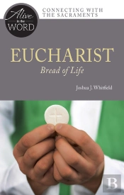 Eucharist, Bread Of Life