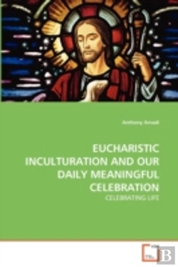 Bertrand.pt - Eucharistic Inculturation And Our Daily Meaningful Celebration