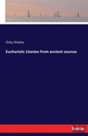 Eucharistic Litanies From Ancient Sources