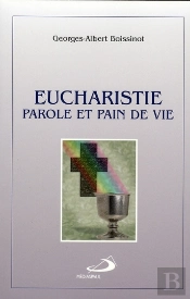 Eucharistie ; Parole Et Pain De Vie